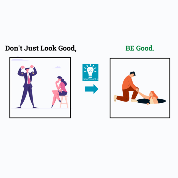 Don't Just Look Good, BE Good with GetAConnect