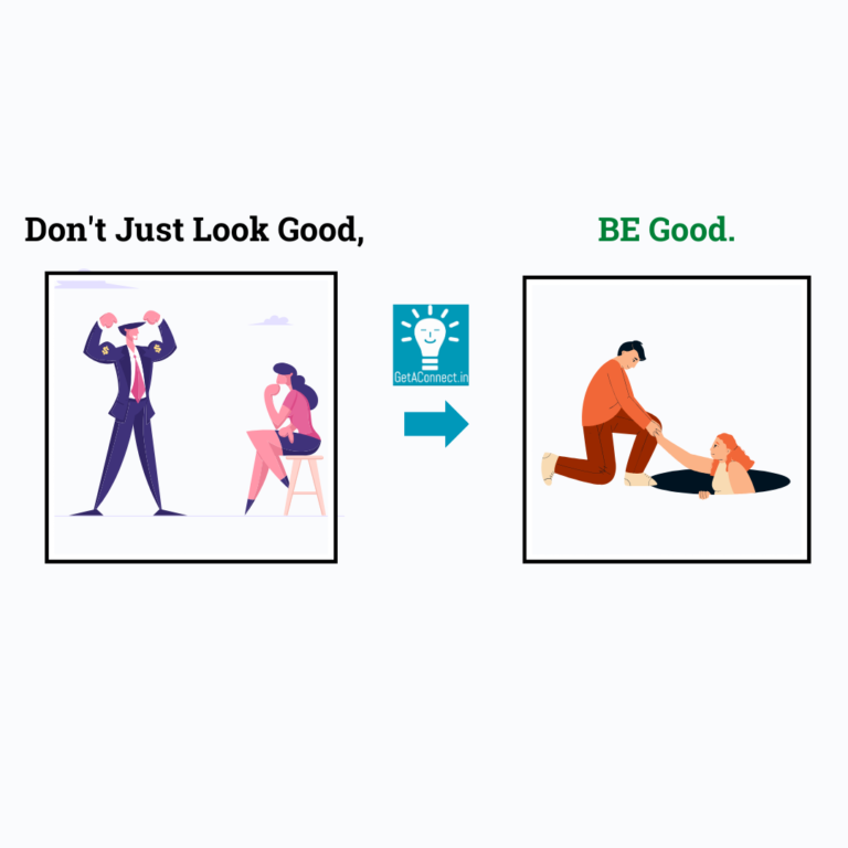 Don't Just Look Good, BE Good with GetAConnect