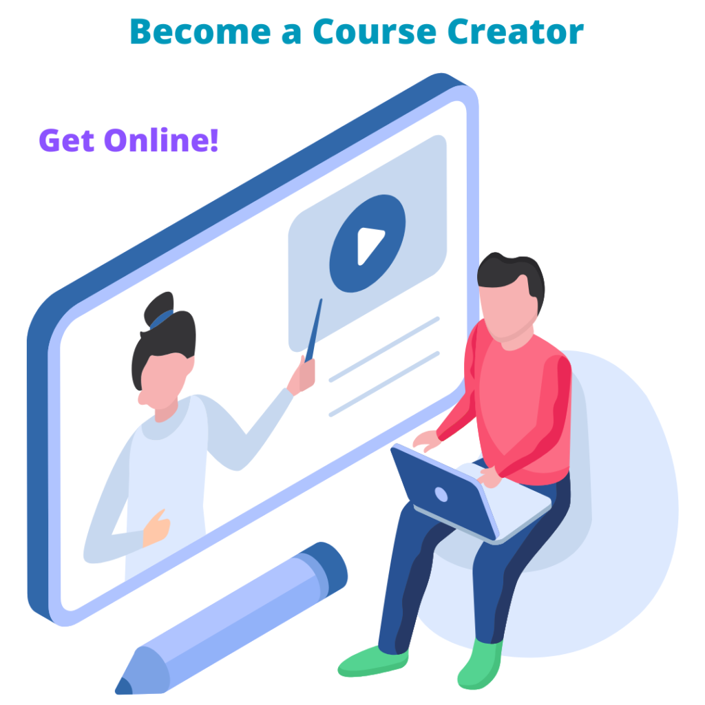 Become a Course Creator - Take your courses online